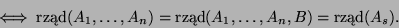 \begin{displaymath}\iff \mbox{rzd}(A_1,\dots,A_n)=\mbox{rzd}(A_1,\dots,A_n,B)=\mbox{rzd}(A_s).\end{displaymath}