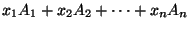 $x_1A_1+x_2A_2+\cdots+x_nA_n$