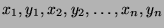 $x_1,y_1,x_2,y_2,\dots,x_n,y_n$