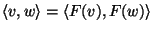 $\langle v,w\rangle=\langle F(v),F(w)\rangle$