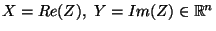 $X=Re(Z), Y=Im(Z)\in
{\mathbb{R}}^n$