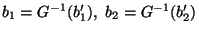 $b_1=G^{-1}(b_1'), b_2=G^{-1}(b_2')$