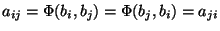 $a_{ij}=\Phi(b_i,b_j)=\Phi(b_j,b_i)=a_{ji}$