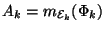 $A_k=m_{{\cal E}_k}(\Phi_k)$