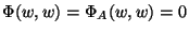 $\Phi(w,w)=\Phi_A(w,w)=0$