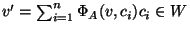 $v'=\sum_{i=1}^n\Phi_A(v,c_i)c_i\in W$