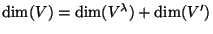 $\dim(V)=\dim(V^{\lambda})+\dim(V')$