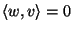 $\langle w,v\rangle=0$