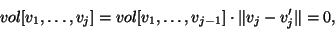 \begin{displaymath}vol[v_1,\dots,v_j]=vol[v_1,\dots,v_{j-1}]\cdot\Vert v_j-v_j'\Vert=0,\end{displaymath}