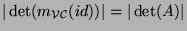 $\vert\det(m_{{\cal V}{\cal C}}(id))\vert=\vert\det(A)\vert$