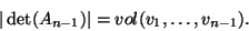 \begin{displaymath}\vert\det(A_{n-1})\vert=vol(v_1,\dots,v_{n-1}).\end{displaymath}