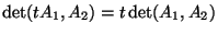 $\det(tA_1,A_2)=t\det(A_1,A_2)$