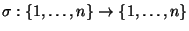 $\sigma:\{1,\dots,n\}\rightarrow \{1,\dots,n\}$