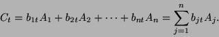 \begin{displaymath}C_t=b_{1t}A_1+b_{2t}A_2+\cdots+b_{nt}A_n=\sum_{j=1}^nb_{jt}A_j.\end{displaymath}