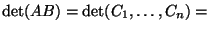 $\det(AB)=\det(C_1,\dots,C_n)=$