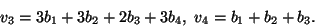 \begin{displaymath}v_3=3b_1+3b_2+2b_3+3b_4, v_4=b_1+b_2+b_3.\end{displaymath}