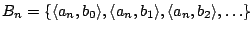 $B_n=\{\langle a_n,b_0\rangle,\langle
a_n,b_1\rangle,\langle a_n,b_2\rangle,\dots\}$