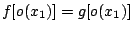 $f[o(x_1)]=g[o(x_1)]$