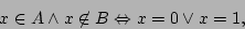 \begin{displaymath}x\in A\land x\not\in B\Leftrightarrow x=0\lor x=1,\end{displaymath}