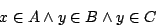 \begin{displaymath}x\in A\land y\in B\land y\in C\end{displaymath}