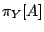 $\pi_Y[A]$