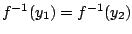 $f^{-1}(y_1)=f^{-1}(y_2)$